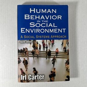 Human Behavior in the Social Environment: A Social Systems Approach by Irl Carte